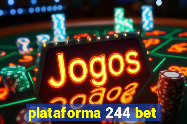 plataforma 244 bet